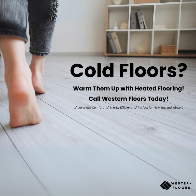 The Ultimate Guide to Heated Floors: Luxury, Comfort & Energy Efficiency for Your Western Massachusetts Home